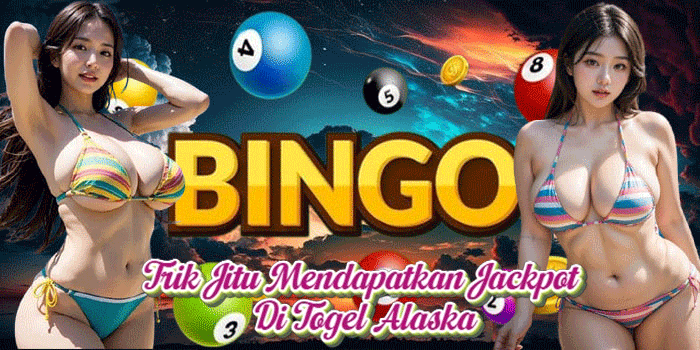 Trik Jitu Mendapatkan Jackpot Di Togel Alaska