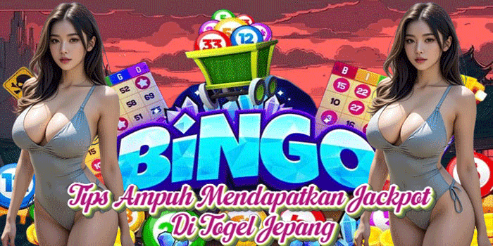 Tips Ampuh Mendapatkan Jackpot Di Togel Jepang