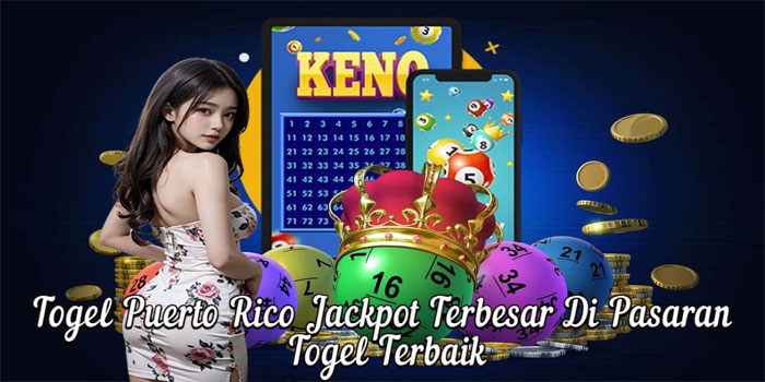 Togel Puerto Rico Jackpot Terbesar Di Pasaran Togel Terbaik